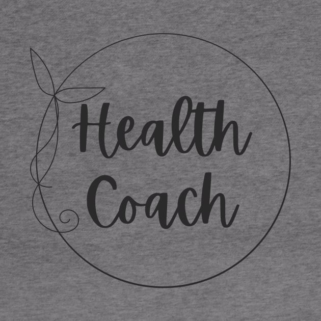 Health Coach Health by DEWGood Designs